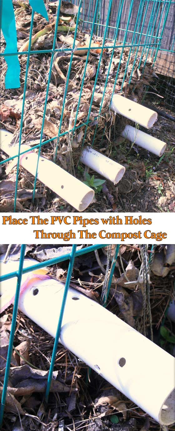 Place The PVC Pipes with Holes Through The Compost Cage